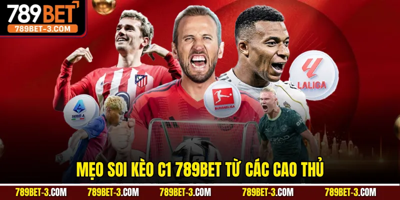 Mẹo soi kèo C1 789BET từ các cao thủ