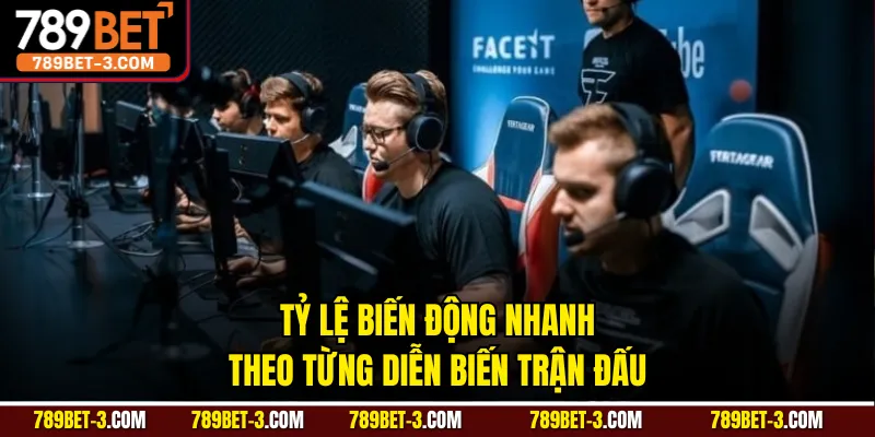 Tỷ lệ biến động nhanh theo từng diễn biến trận đấu